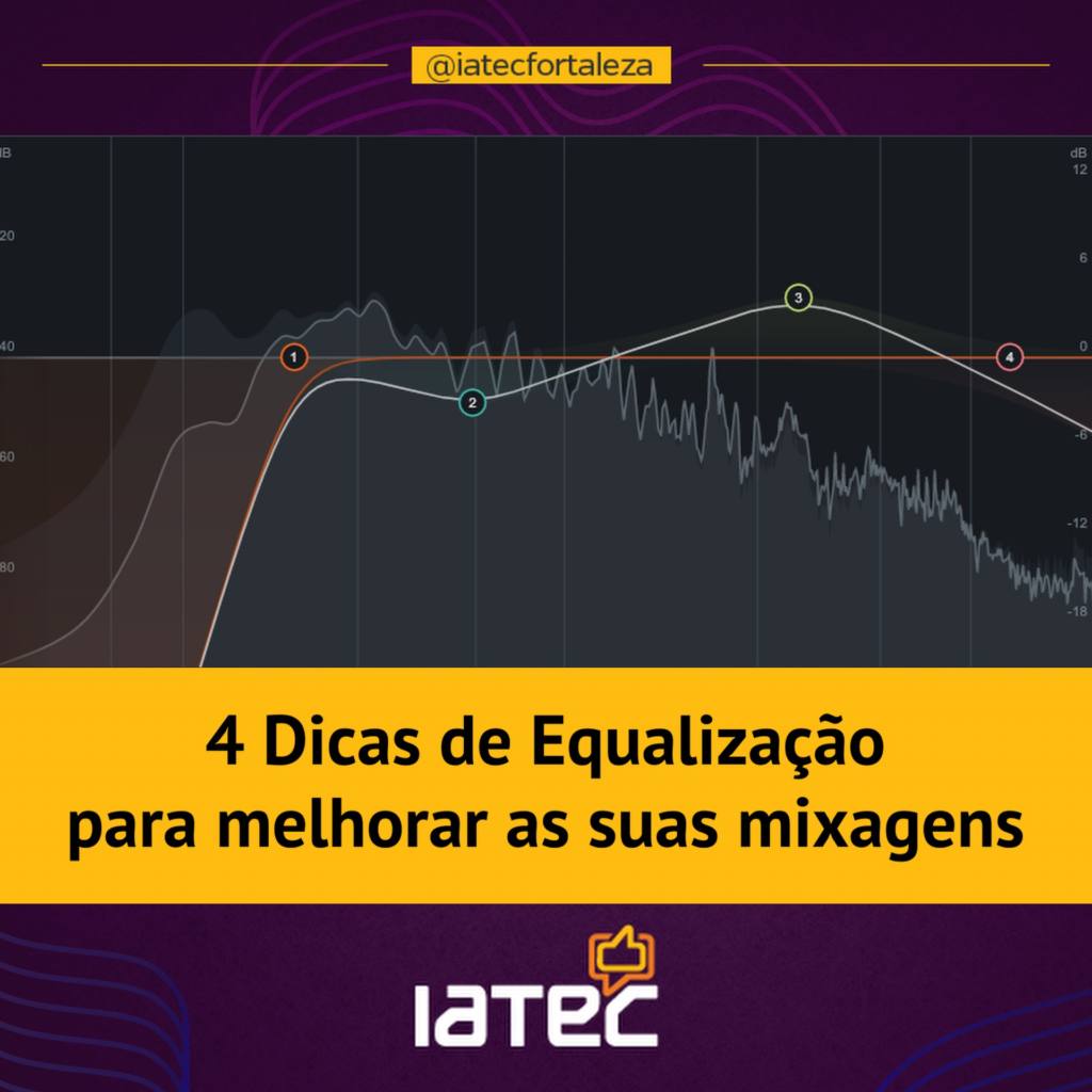 4 Dicas de Equalização para Melhorar as suas Mixagens